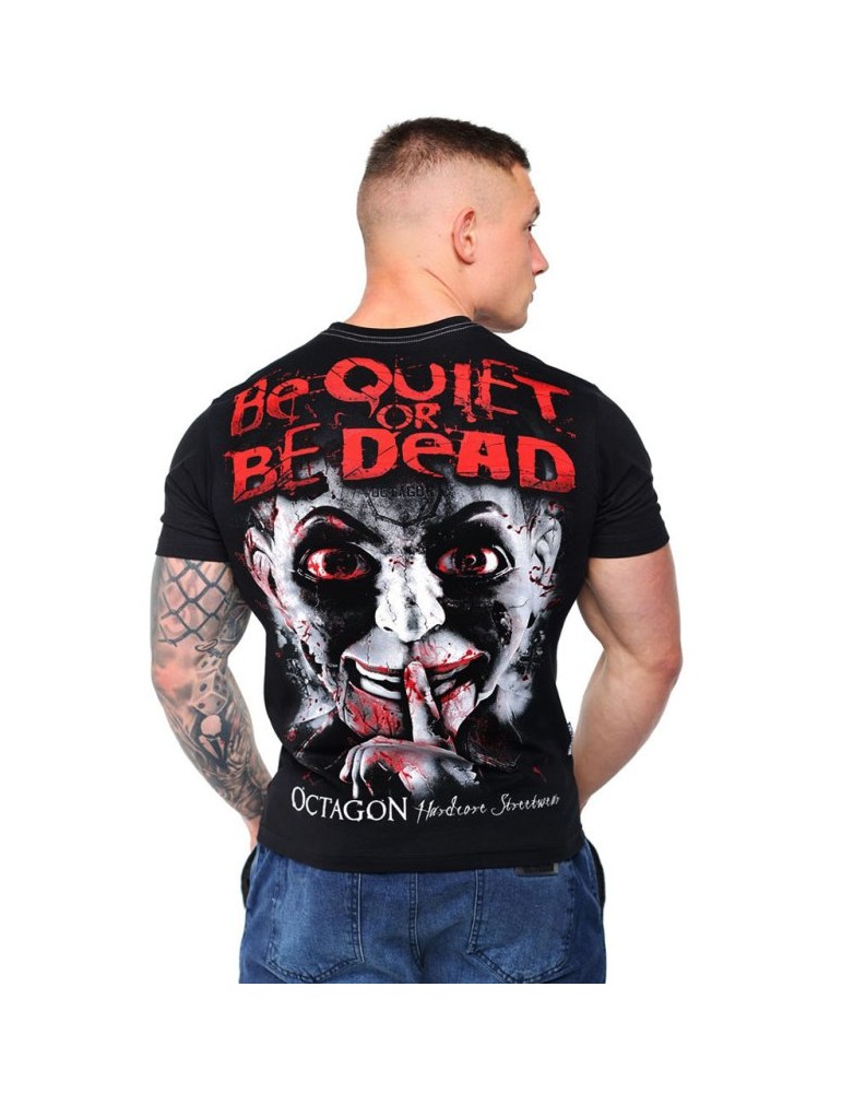 T-shirt Octagon Be Quiet Be Dead
