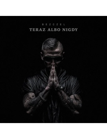 Bezczel - Teraz albo nigdy