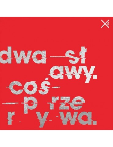 Dwa Sławy - Coś Przerywa